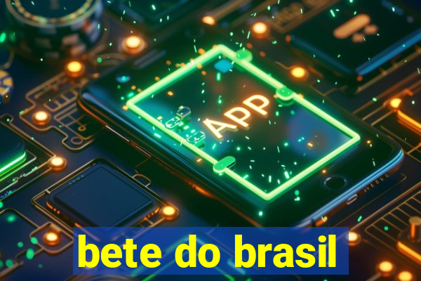 bete do brasil